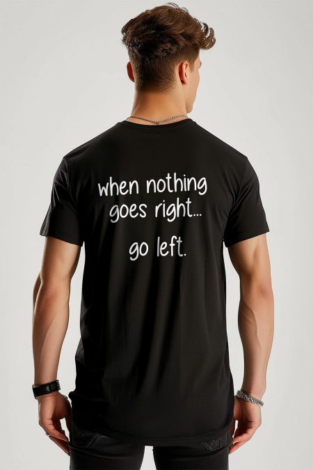 When Nothing Go Right Go Left