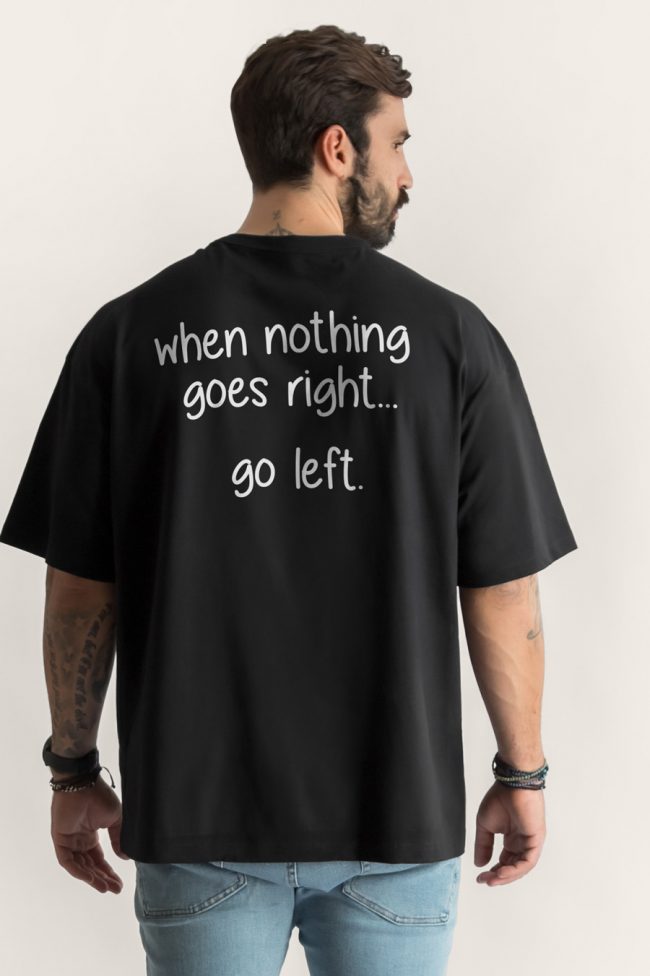 When Nothing Go Right Go Left, Oversized