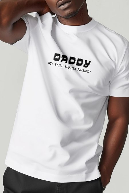 Daddy But Still Tequila Friendly