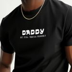 Daddy But Still Tequila Friendly