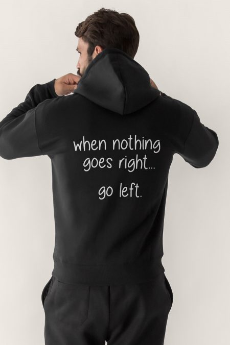 When Nothing Go Right Go Left