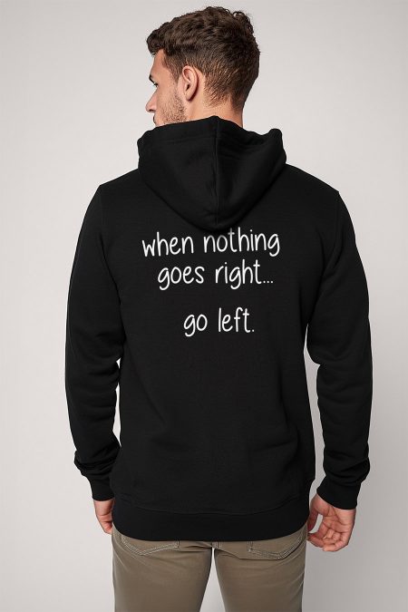 When Nothing Go Right Go Left