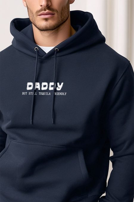 Daddy But Still Tequila Friendly
