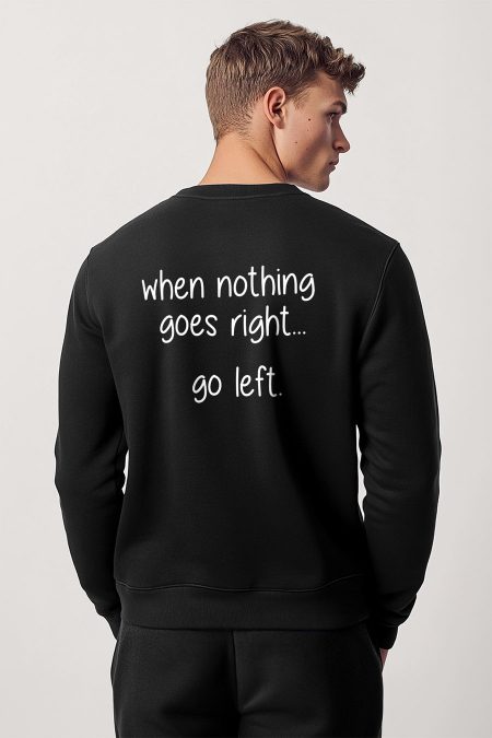 When Nothing Go Right Go Left