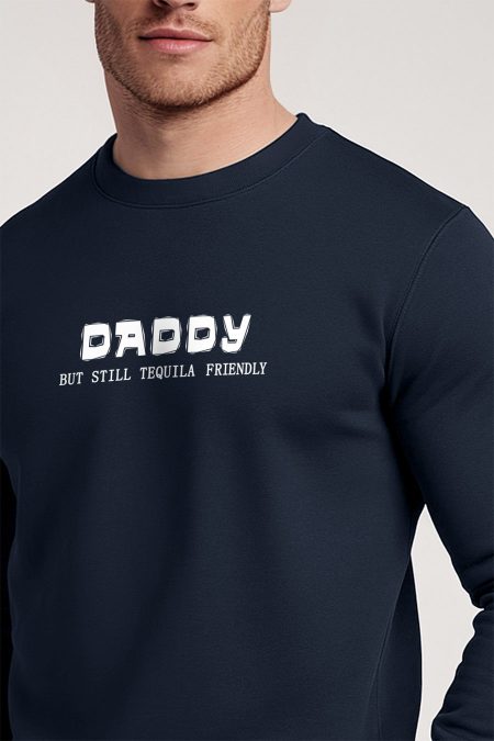 Daddy But Still Tequila Friendly