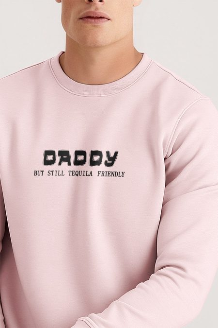 Daddy But Still Tequila Friendly
