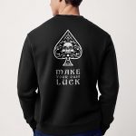 Make Your Own Luck