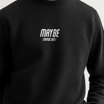 Maybe Not