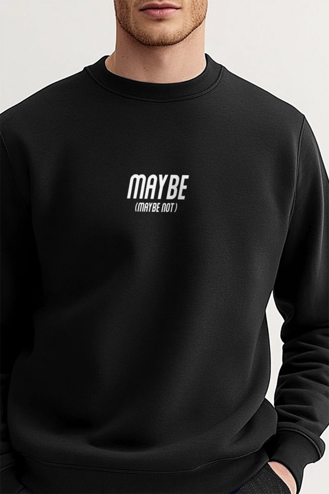 Maybe Not